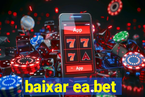 baixar ea.bet